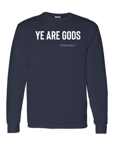 Ye are Gods Long Sleeve Tee