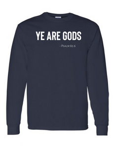 Ye are Gods Long Sleeve Tee