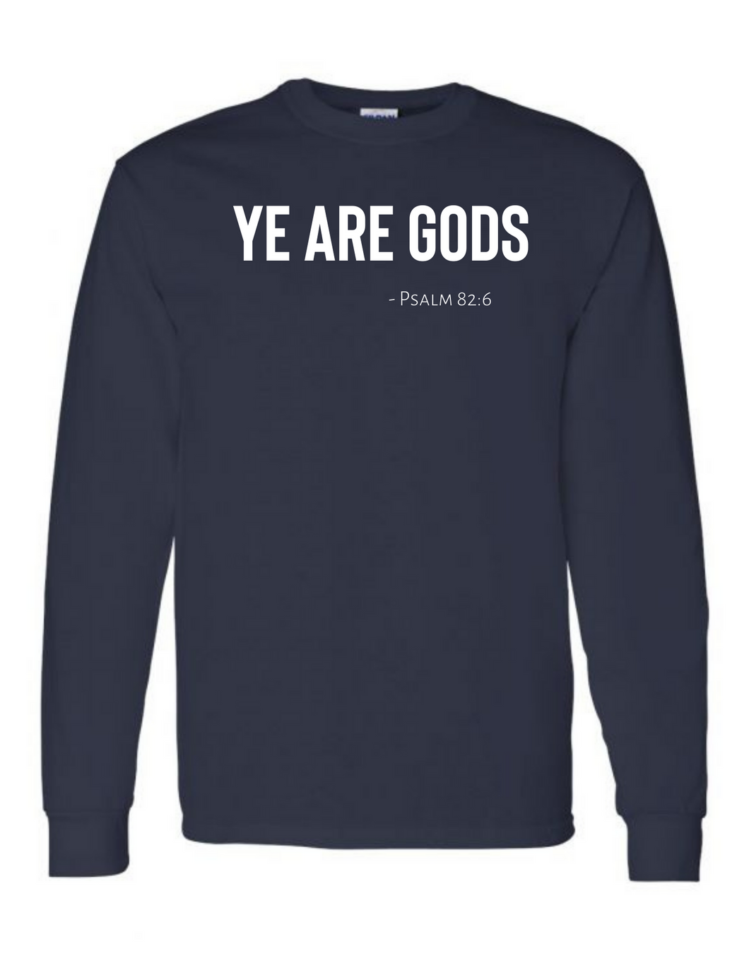 Ye are Gods Long Sleeve Tee