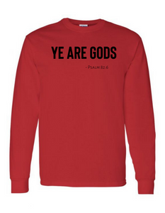 Ye are Gods Long Sleeve Tee