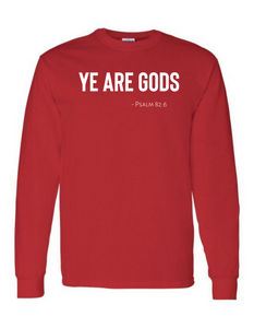 Ye are Gods Long Sleeve Tee