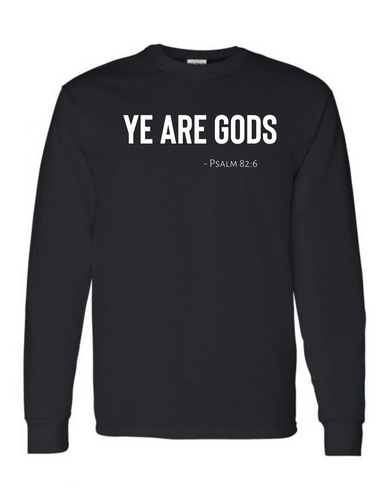 Ye are Gods Long Sleeve Tee