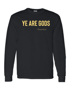 Ye are Gods Long Sleeve Tee