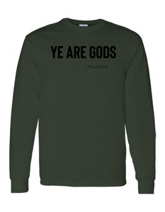 Ye are Gods Long Sleeve Tee