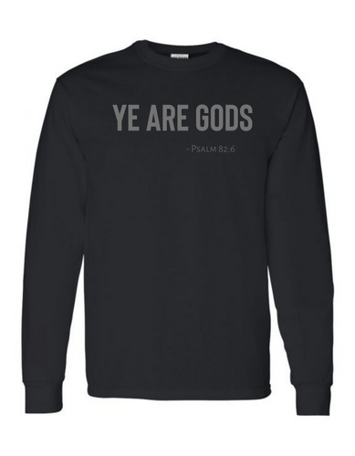 Ye are Gods Long Sleeve Tee