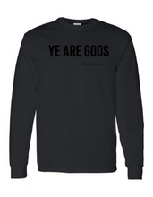 Ye are Gods Long Sleeve Tee