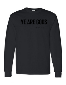 Ye are Gods Long Sleeve Tee