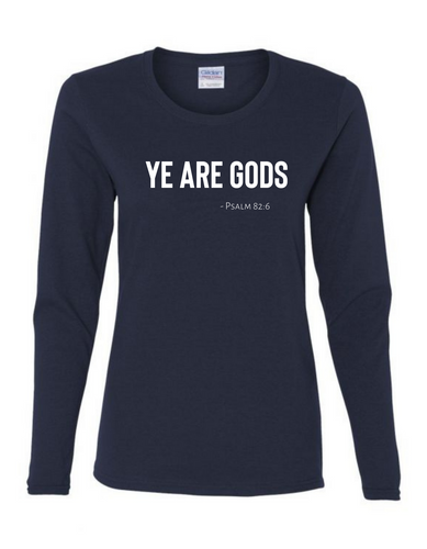Long Sleeve Tee Women's Cut - Ye are Gods