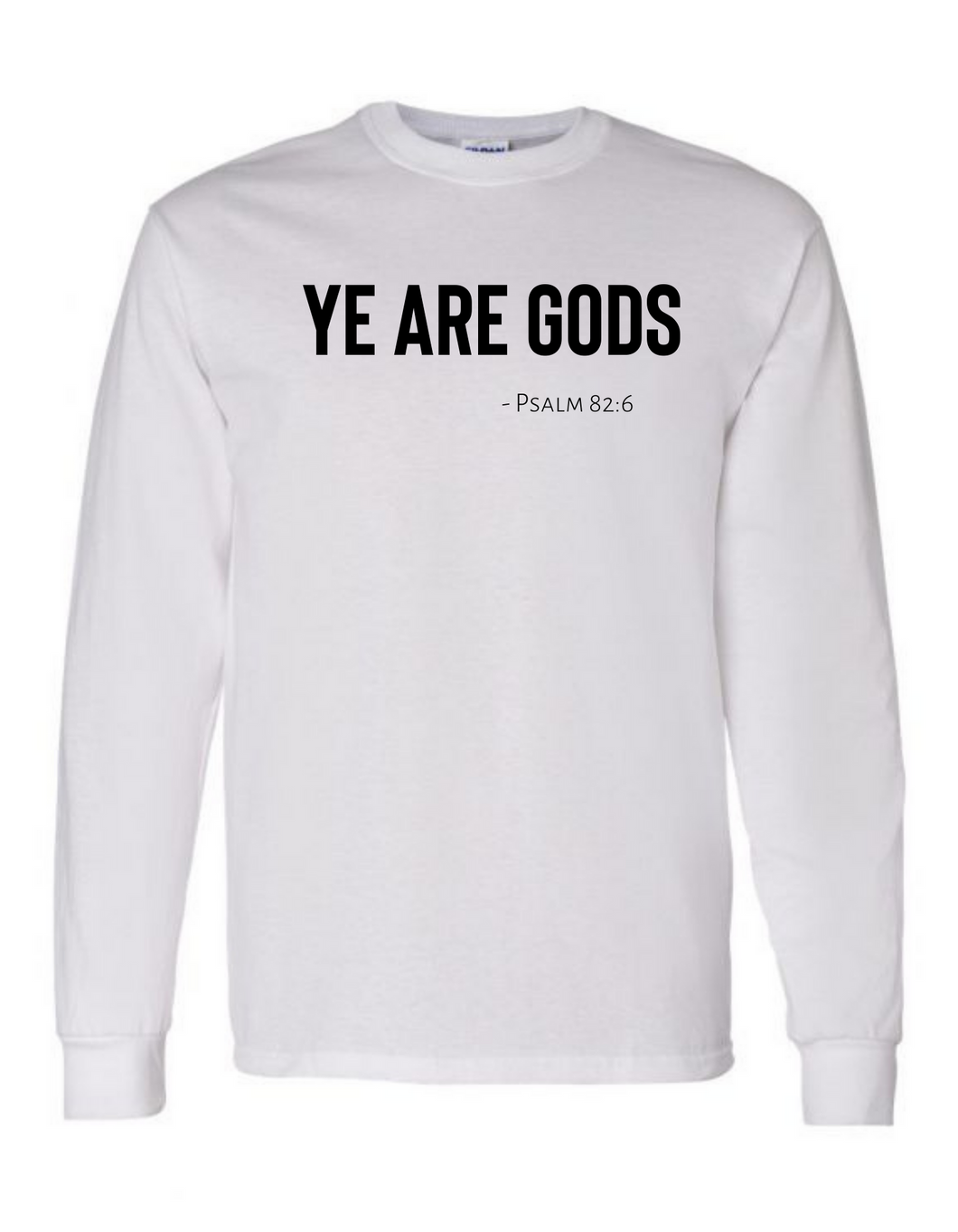 Ye are Gods Long Sleeve Tee