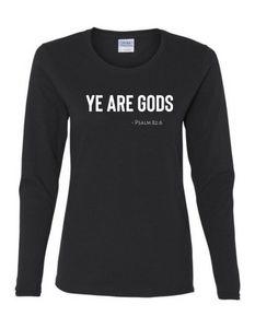 Long Sleeve Tee Women's Cut - Ye are Gods