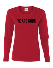 Long Sleeve Tee Women's Cut - Ye are Gods
