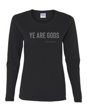 Long Sleeve Tee Women's Cut - Ye are Gods