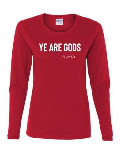 Long Sleeve Tee Women's Cut - Ye are Gods