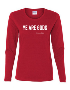 Long Sleeve Tee Women's Cut - Ye are Gods
