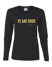 Long Sleeve Tee Women's Cut - Ye are Gods