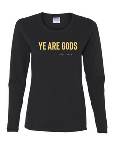 Long Sleeve Tee Women's Cut - Ye are Gods