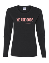 Long Sleeve Tee Women's Cut - Ye are Gods