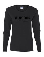Long Sleeve Tee Women's Cut - Ye are Gods