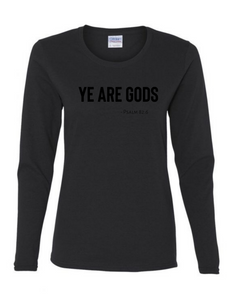 Long Sleeve Tee Women's Cut - Ye are Gods