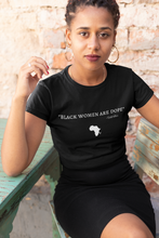 Black Women are Dope Shirt